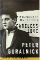 9780316332224 Peter Guralnick 51177, Careless love. The unmaking of Elvis Presley