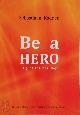  Sebastiaan Kodden 129871, Be a HERO. -if just for a day-