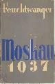 1 Lion Feuchtwanger 43850, Moskau 1937. Ein Reisebericht für meine Freunde