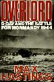 9780718123260 Max Hastings 41071, Overlord. D-Day and the battle for Normandy 1944