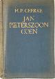  Hermanus Pieter Geerke 211971, Jan Pieterszoon Coen. De baanbreker in ons Indië. [With plates, including a portrait.].