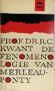  R.C. Kwant, Fenomenologie van Merlaeu-Ponty