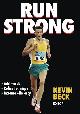 9780736053624 Kevin Beck 272843, Run Strong. Add muscle. refine technique, increase efficiency