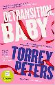 9781788167222 Torrey Peters 251876, Detransition, Baby. Longlisted for the Women's Prize 2021 and Top Ten The Times Bestseller