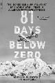 9780306824524 Brian Murphy 41251, 81 Days Below Zero. The Incredible Survival Story of a World War II Pilot in Alaska's Frozen Wilderness