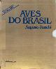  Augusto Ruschi 273135, Aves do Brasil Volume IV + V