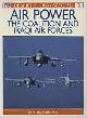 9781855321793 Roy Braybrook 21303, Air Power. The Coalition and Iraqi Air Forces