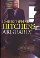 9780857892553 Christopher Hitchens 65405, Arguably