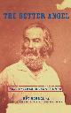 9780195147094 Roy Morris 268753, The Better Angel. Walt Whitman in the Civil War