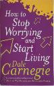 9780749307233 Dale Carnegie 48335, How to stop worrying and start living
