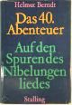  Helmut Berndt 274663, Das 40. Abenteuer. Auf den Spuren des Nibelungenliedes
