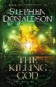 9781473221758 Stephen Donaldson 38226, The Killing God. The Great God's War Book Three