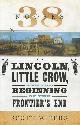 9780307377241 Scott W. Berg, 38 Nooses - Lincoln, Little Crow, and the Beginning of the Frontiers End. Lincoln, Little Crow, and the Beginning of the Frontier's End