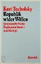 9783498064976 Kurt Tucholsky 12637, Republik wider Willen. Gesammelte Werke, Ergänzungsband 2: 1911-1932