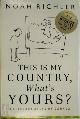 9780771075339 Noah Richler 278685, This is My Country, What's Yours?