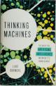 9780143130581 Dormehl, Luke, Thinking Machines. The Quest for Artificial Intelligence and Where It's Taking Us Next