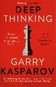 9781473653511 Garry Kasparov 78031, Deep thinking