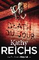 9780099556527 Reichs, Kathy, Death Du Jour