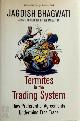 9780195331653 Bhagwati, Jagdish, Termites in the Trading System. How Preferential Agreements Undermine Free Trade