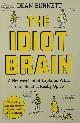 9781783350827 Dean Burnett 128161, The Idiot brain: A neuroscientist explains what your head is really up to