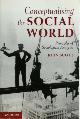 9780521711364 John Scott 117466, Conceptualising the Social World. Principles of Social Analysis