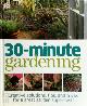 9781405375894 , 30 Minute Gardening