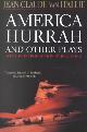 9780802137616 Jean-Claude Van Itallie 249305, America Hurrah and Other Plays. Eat Cake, the Hunter and the Bird, the Serpent, Bad Lady, the Traveler, the Tibetan Book of the Dead