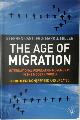 9780230517851 Mark Miller 42686, Age of Migration. International Population Movements in the World