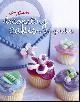 9780471753070 Betty Crocker 145298, Betty Crocker Decorating Cakes and Cupcakes