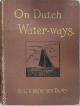 9781240915156 George Christopher Davies 225771, On Dutch Waterways. The cruise of the S.S. Atalanta on the rivers and canals of Holland and the North of Belgium.
