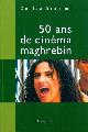 9782869311220 Denise Brahimi 171103, 50 ans de cinéma maghrébin