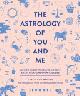 9781683690429 Gary Goldschneider 47198, The Astrology of You and Me