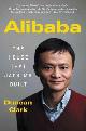 9780062413413 Duncan Clark 143595, Alibaba. The House That Jack Ma Built