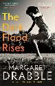 9781782118336 Margaret Drabble 18287, The Dark Flood Rises