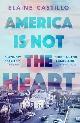 9781786491350 Elaine Castillo 192796, America Is Not the Heart