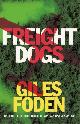 9781409137429 Giles Foden 56346, Freight Dogs
