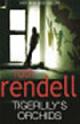 9780099550631 Ruth Rendell 15920, Tigerlily's Orchids