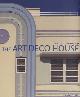9781845331801 Adrian Tinniswood 55454, The Art Deco House