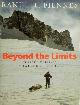 9780316854580 Ranulph Fiennes 42437, Beyond the Limits. The Lessons Learned from a Lifetime's Adventures