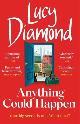 9781529419627 Lucy Diamond 92018, Anything Could Happen. A gloriously romantic novel full of hope and kindness
