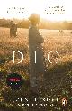 9780241989630 John Preston 46251, The Dig. Now a BAFTA-nominated motion picture starring Ralph Fiennes, Carey Mulligan and Lily James