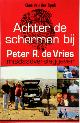 9789026124082 Kees van Der Spek 241005, Achter de schermen bij Peter R. de Vries. Misdaadverslaggever