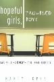 9780415930758 Nancy Lopez 287661, Hopeful Girls, Troubled Boys: Race and Gender Disparity in Urban Education