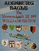 9780946627172 William Green 20526, Augsburg Eagle: A Documentary History: Messeschmitt Bf 109