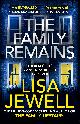 9781529125801 Lisa Jewell 34126, The Family Remains. The gripping Sunday Times No. 1 bestseller