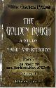 9781402183461 James George Frazer 212424, The Golden Bough. A Study in Magic and Religion: Part 1. The Magic Art and the Evolution of Kings. Volume 1.