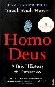 9781784703936 Yuval Noah Harari 218942, Homo deus. A brief history of tomorrow