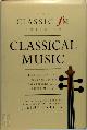 9781857937602 Jeremy Nicholas 54794, The classic FM guide to classical music. The essential companion to composers and their music
