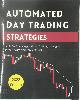 9781804344668 Blake Butler 289632, Automated Day Trading Strategies. Highly Profitable Algorithmic Trading Strategies for the Crypto and Forex Markets