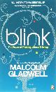 9780141022048 Malcolm Gladwell 39755, Blink: The Power Of Thinking Without Thinking